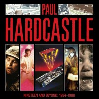Purchase Paul Hardcastle - Nineteen And Beyond: 1984-1988 CD1