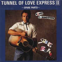 Purchase Bruce Springsteen - Tunnel Of Love Express 2: Spare Parts CD1