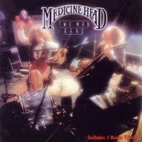 Purchase Medicine Head - Two Man Band (Remastered 2013)