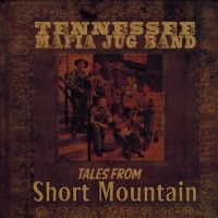 Purchase The Tennessee Mafia Jug Band - Tales From Short Mountain