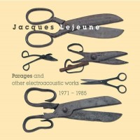 Purchase Jacques Lejeune - Parages And Other Electroacoustic Works 1971-1985 CD1