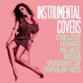 Buy VA - Instrumental Covers (Chillout, Lounge, Nu Jazz, Bossa Versions Of Popular Hits) Mp3 Download