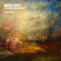 Purchase Martin Hayes & The Common Ground Ensemble - Peggy's Dream