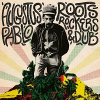 Purchase Augustus Pablo - Roots, Rockers & Dub