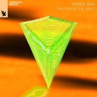 Purchase Trance Wax - Rhythm Of The Night (Extended Mix) (CDS)