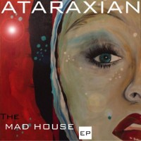 Purchase Ataraxian - The Mad House (EP)