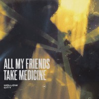 Purchase Hollow City - All My Friends Take Medicine (CDS)