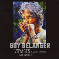 Purchase Guy Belanger - Voyages (& Autres Histoires)