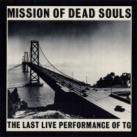 Purchase Throbbing Gristle - Mission Of Dead Souls (Vinyl)