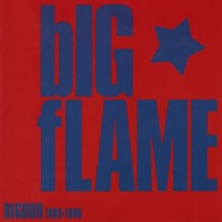 Purchase bIG fLAME - Rigour 1983-1986