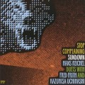 Buy Hans Reichel - Stop Complaining / Sundown (With Fred Frith And Kazuhisa Uchihashi) Mp3 Download