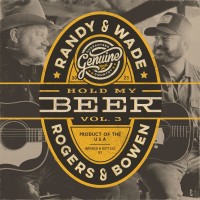 Purchase Randy Rogers & Wade Bowen - Hold My Beer, Vol. 3 (EP)