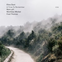Purchase Elina Duni, Rob Luft, Matthieu Michel & Fred Thomas - A Time To Remember