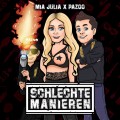 Buy Mia Julia & Pazoo - Schlechte Manieren (CDS) Mp3 Download