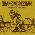 Buy Shane McGeehan - Your Love For Me Is Gold Mp3 Download