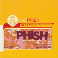 Purchase Phish - Live Phish 07.29.03 Post-Gazette Pavilion At Star Lake, Burgettstown, Pa CD3