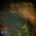 Buy Aglaia - Along The Vast Ancient River Mp3 Download