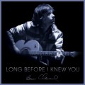 Buy Bernie Chiaravalle - Long Before I Knew You Mp3 Download