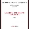 Buy Fred Frith & Susana Santos Silva - Laying Demons To Rest Mp3 Download