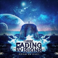 Purchase These Fading Visions - Reaching New Heights (EP)