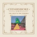 Buy Cedarsmoke - The Great & The Terrible Mp3 Download