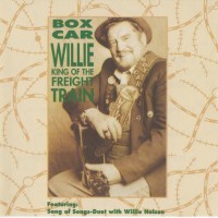 Purchase Boxcar Willie - King Of The Freight Train