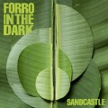 Buy Forro In The Dark - Sandcastle Mp3 Download