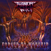 Purchase Phantom Witch - Forced To Worship