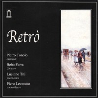 Purchase Pietro Tonolo, Bebo Ferra, Luciano Titi & Piero Leveratto - Retrò