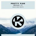 Buy Pretty Pink - Move It (Aka Aka Edit) (CDS) Mp3 Download