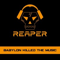 Purchase Reaper - Babylon Killed The Music