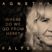 Purchase Agnetha Fältskog - Where Do We Go From Here? (CDS)