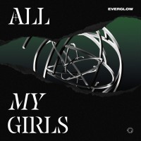Purchase Everglow - All My Girls (CDS)