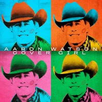 Purchase Aaron Watson - Cover Girl