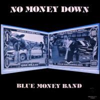 Purchase Blue Money Band - No Money Down (Vinyl)