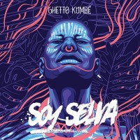 Purchase Ghetto Kumbe - Soy Selva (EP)