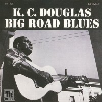 Purchase K.C. Douglas - Big Road Blues (Reissued 1994)