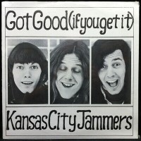 Purchase Kansas City Jammers - Got Good (If You Get It) (Reissued 2007)