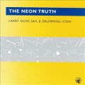 Buy Larry Ochs - The Neon Truth Mp3 Download