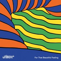 Purchase The Chemical Brothers - For That Beautiful Feeling