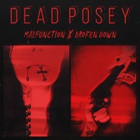 Purchase Dead Posey - Malfunction X Broken Down (EP)