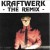 Buy Kraftwerk - The Remix Mp3 Download