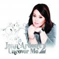 Buy Jann Arden - Uncover Me 2 Mp3 Download