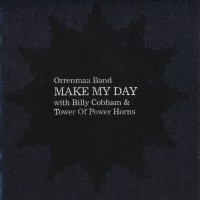 Purchase Orrenmaa Band - Make My Day (With Billy Cobham & Tower Of Power Horns)