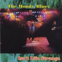 Purchase The Moody Blues - Isn't Life Strange