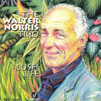 Purchase The Walter Norris Trio - Lush Life