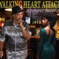 Buy Johnny Rawls - Walking Heart Attack Mp3 Download