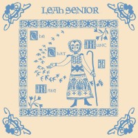 Purchase Leah Senior - The Music That I Make