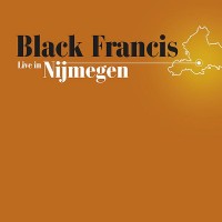 Purchase Black Francis - Live In Nijmegen