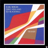 Purchase Karl Berger - Transit (With Dave Holland & Ed Blackwell)